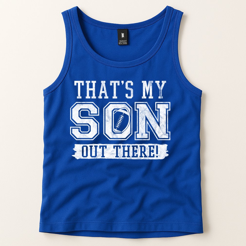 Thats My Son Out There Football Parent Tank Top