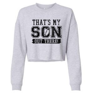 Thats My Son Out There Football Parent Cropped Pullover Crew