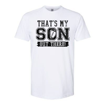 Thats My Son Out There Football Parent Softstyle® CVC T-Shirt