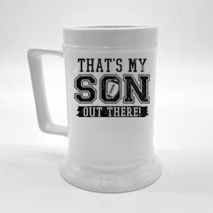 Thats My Son Out There Football Parent Beer Stein