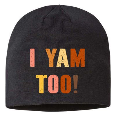 They're My Sweet Potatoes i yam Too Thanksgiving couples Sustainable Beanie