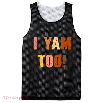 They're My Sweet Potatoes i yam Too Thanksgiving couples Mesh Reversible Basketball Jersey Tank