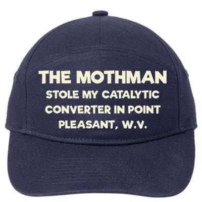 The Mothman Stole My Catalytic Converter In Point Pleasant 7-Panel Snapback Hat