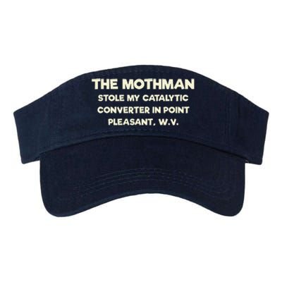 The Mothman Stole My Catalytic Converter In Point Pleasant Valucap Bio-Washed Visor