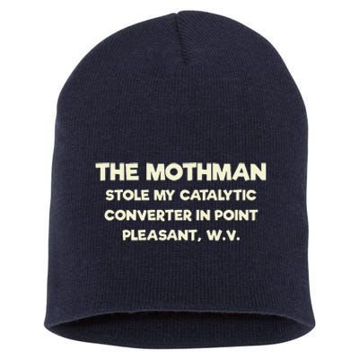 The Mothman Stole My Catalytic Converter In Point Pleasant Short Acrylic Beanie