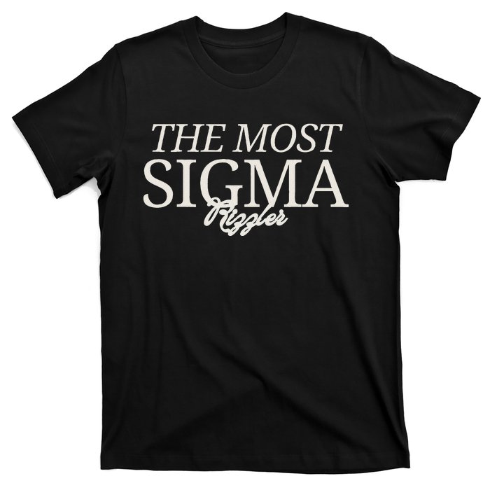 The Most Sigma Rizzler T-Shirt