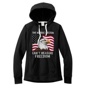 The Metric System CanT Measure Freedom Funny 4th Of July Women's Fleece Hoodie