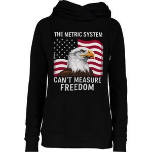 The Metric System CanT Measure Freedom Funny 4th Of July Womens Funnel Neck Pullover Hood