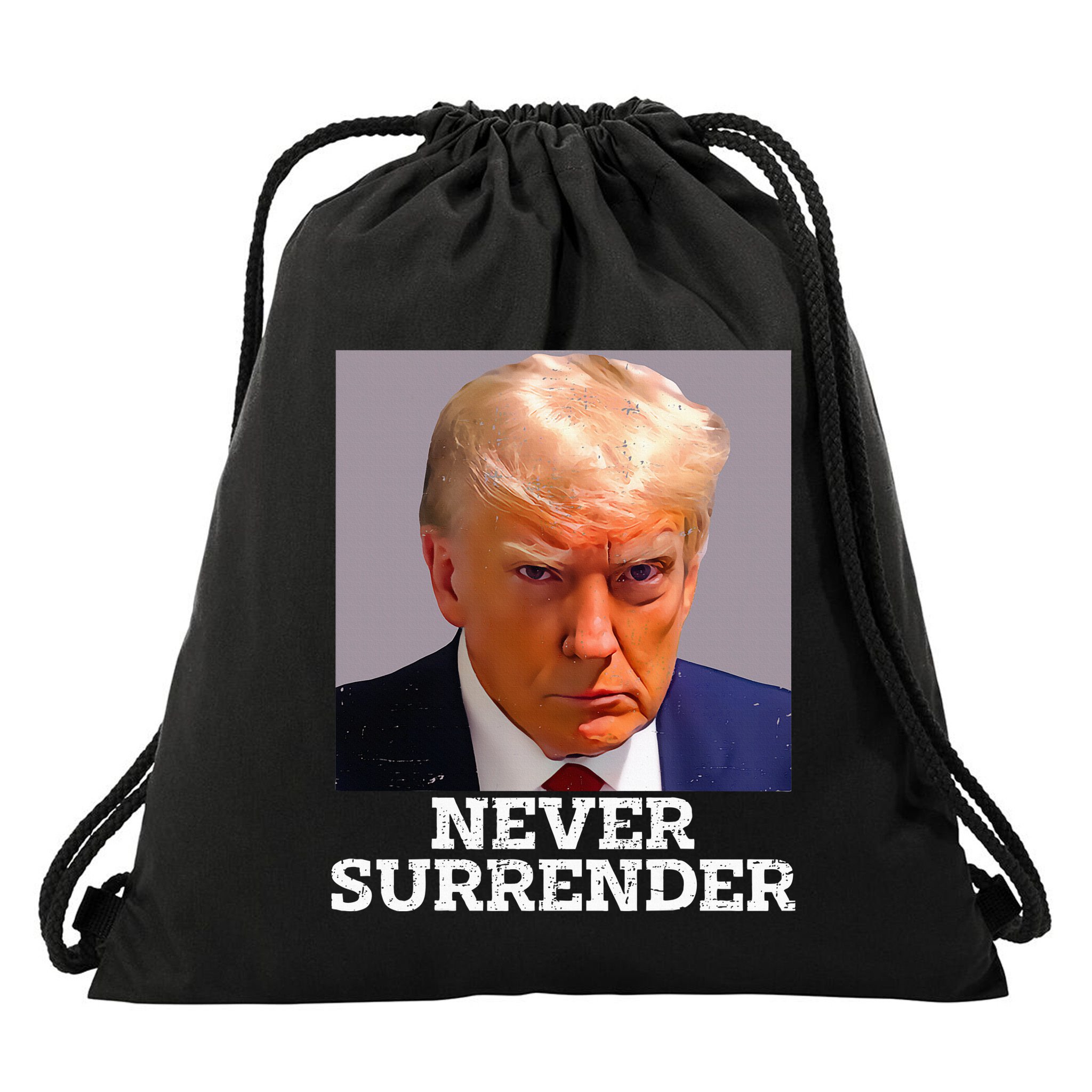 Trump Mug Shot Donald Trump Mug Shot Never Surrender Drawstring Bag