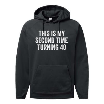 This My Second Time Turning 40 Funny 80th Birthday Old Gift Performance Fleece Hoodie