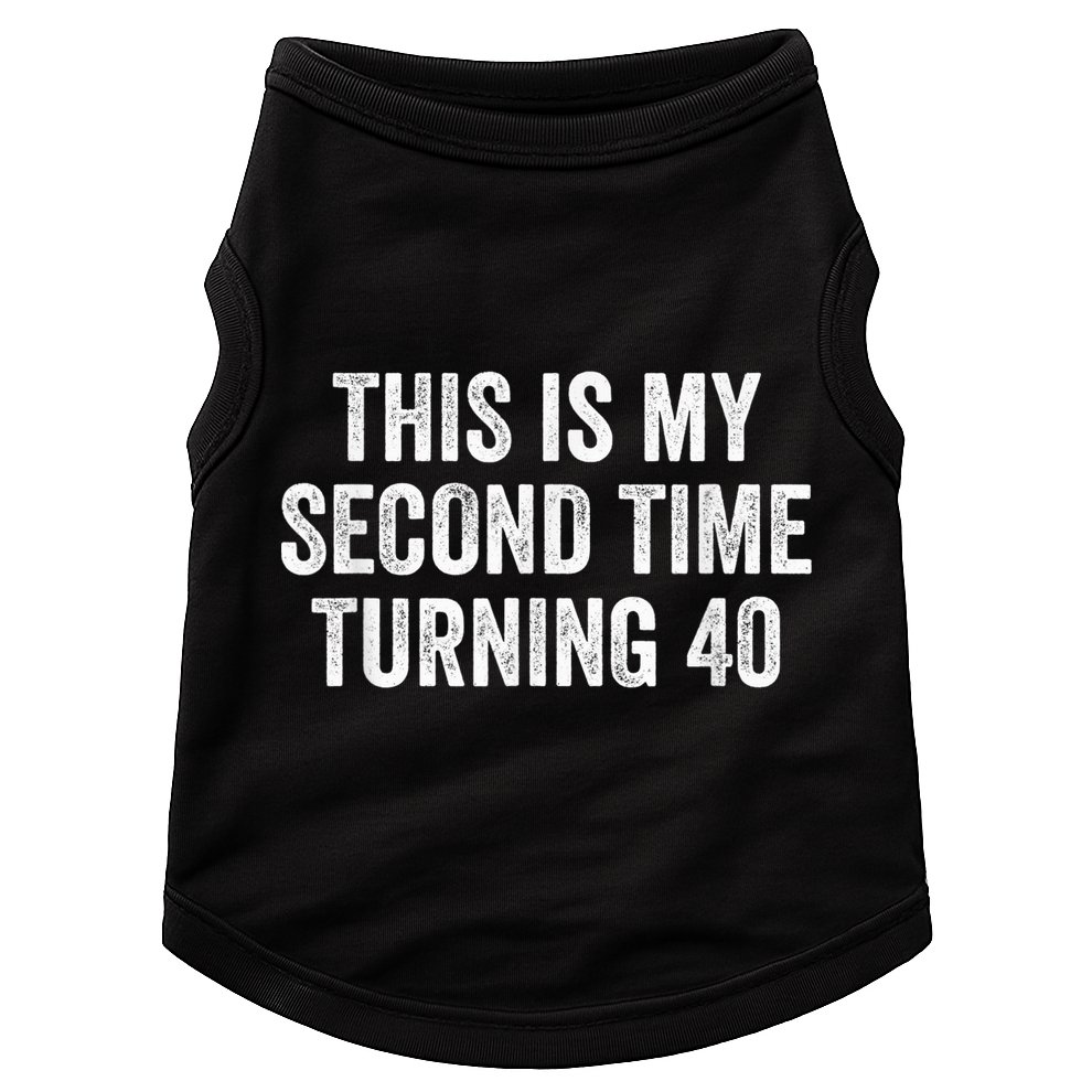 This My Second Time Turning 40 Funny 80th Birthday Old Gift Doggie Tank