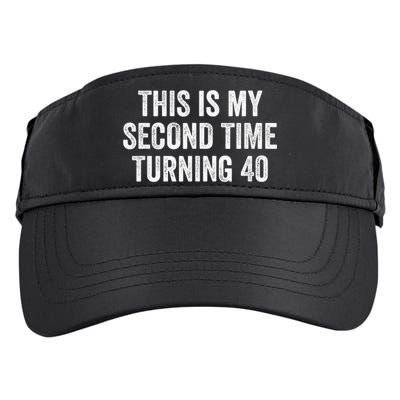 This My Second Time Turning 40 Funny 80th Birthday Old Gift Adult Drive Performance Visor