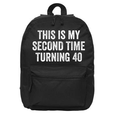 This My Second Time Turning 40 Funny 80th Birthday Old Gift 16 in Basic Backpack