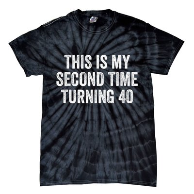 This My Second Time Turning 40 Funny 80th Birthday Old Gift Tie-Dye T-Shirt