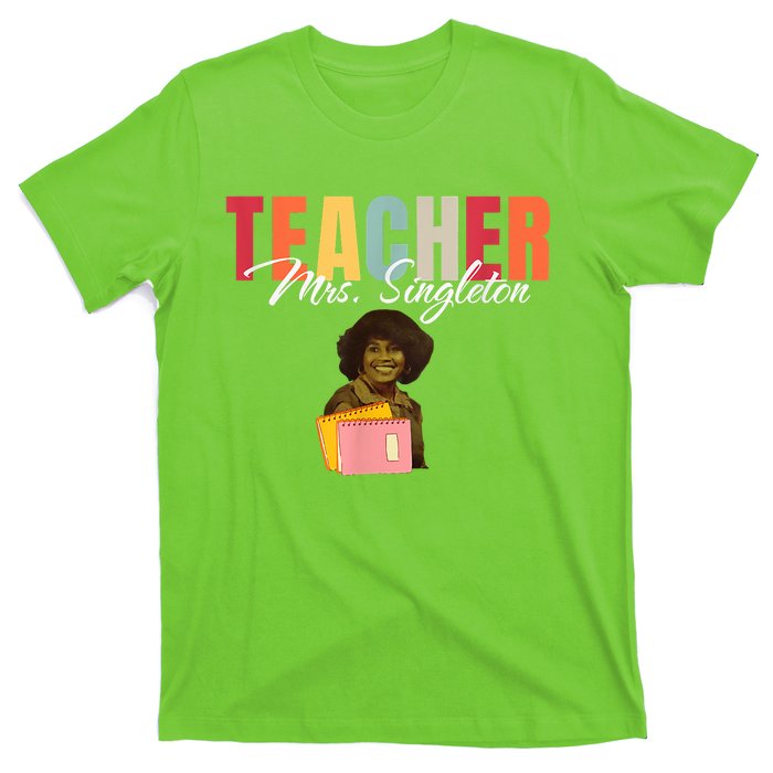 Teacher Mrs. Singleton Loving Mom And Mentor T-Shirt