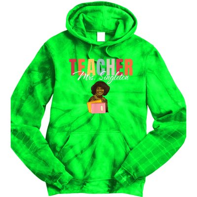 Teacher Mrs. Singleton Loving Mom And Mentor Tie Dye Hoodie