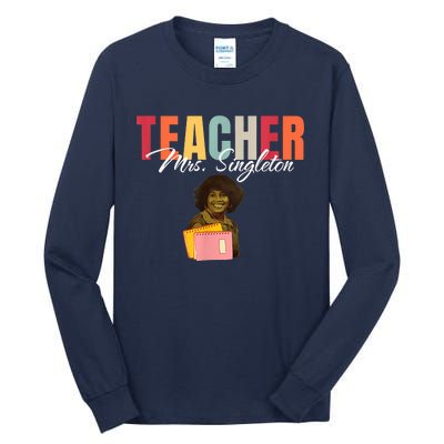 Teacher Mrs. Singleton Loving Mom And Mentor Tall Long Sleeve T-Shirt