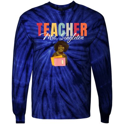 Teacher Mrs. Singleton Loving Mom And Mentor Tie-Dye Long Sleeve Shirt