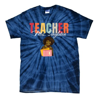 Teacher Mrs. Singleton Loving Mom And Mentor Tie-Dye T-Shirt