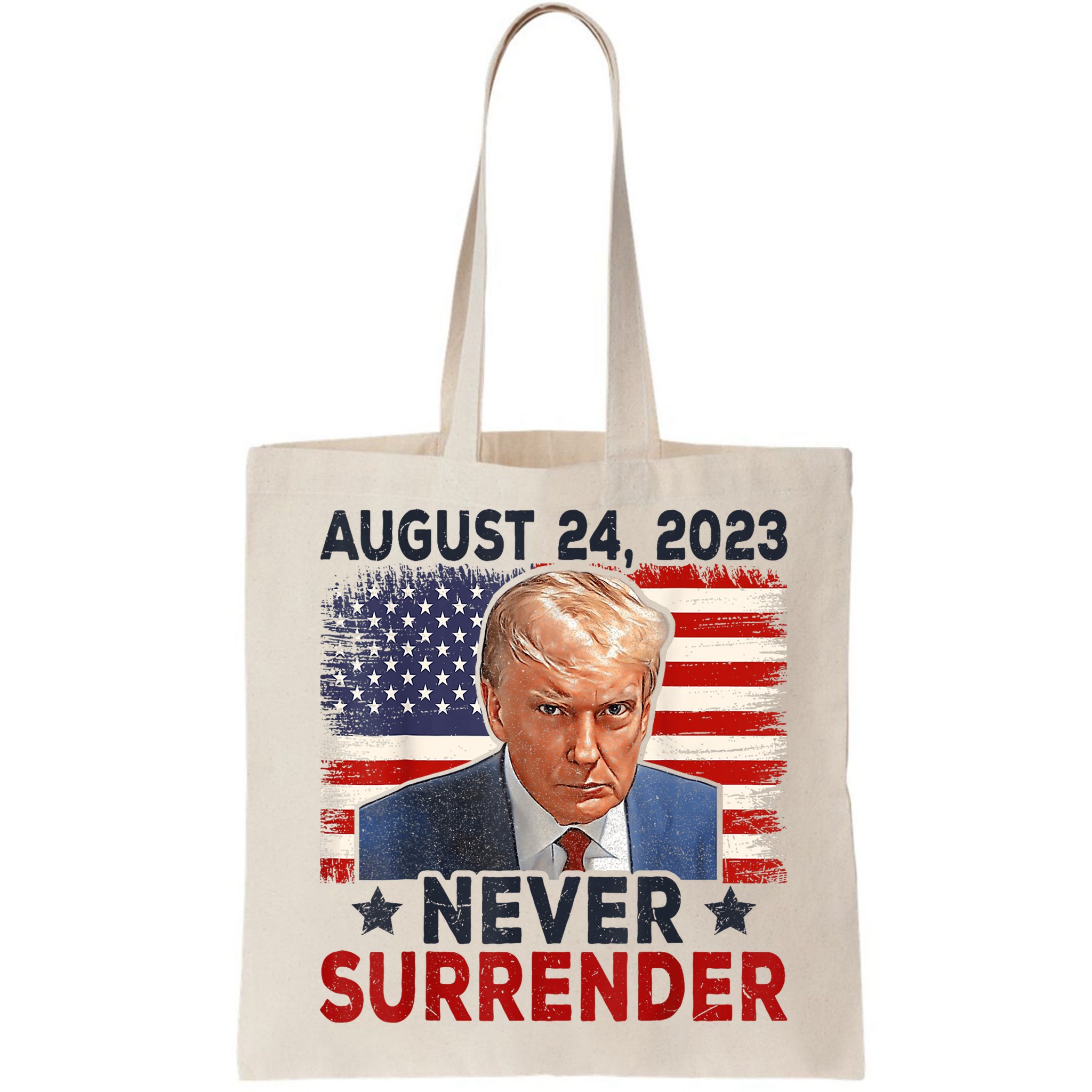 Trump Mug Shot Donald Trump Mug Shot Never Surrender America Flag Bag