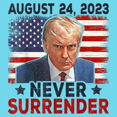 Trump Mug Shot Donald Trump Mug Shot Never Surrender America Flag T-Shirt