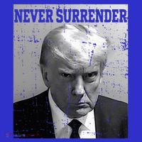Trump Mug Shot Donald Trump Mug Shot Never Surrender T-Shirt