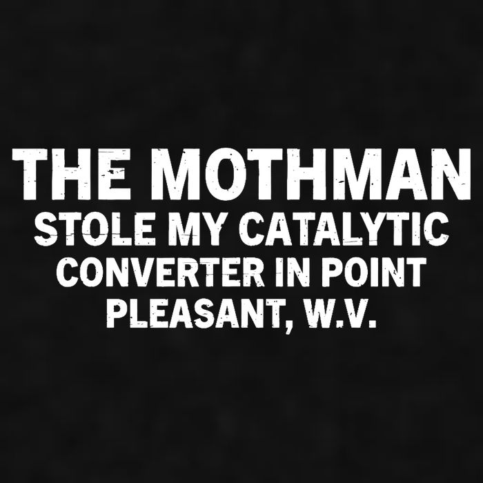 The Mothman Stole My Catalytic Converter In Point Pleasant Ladies PosiCharge Tri-Blend Wicking Tank
