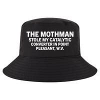 The Mothman Stole My Catalytic Converter In Point Pleasant Cool Comfort Performance Bucket Hat