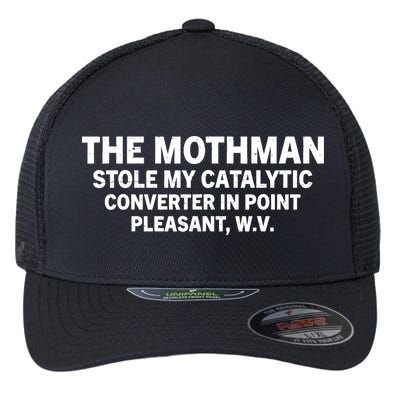 The Mothman Stole My Catalytic Converter In Point Pleasant Flexfit Unipanel Trucker Cap