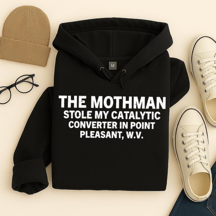 The Mothman Stole My Catalytic Converter In Point Pleasant Hoodie
