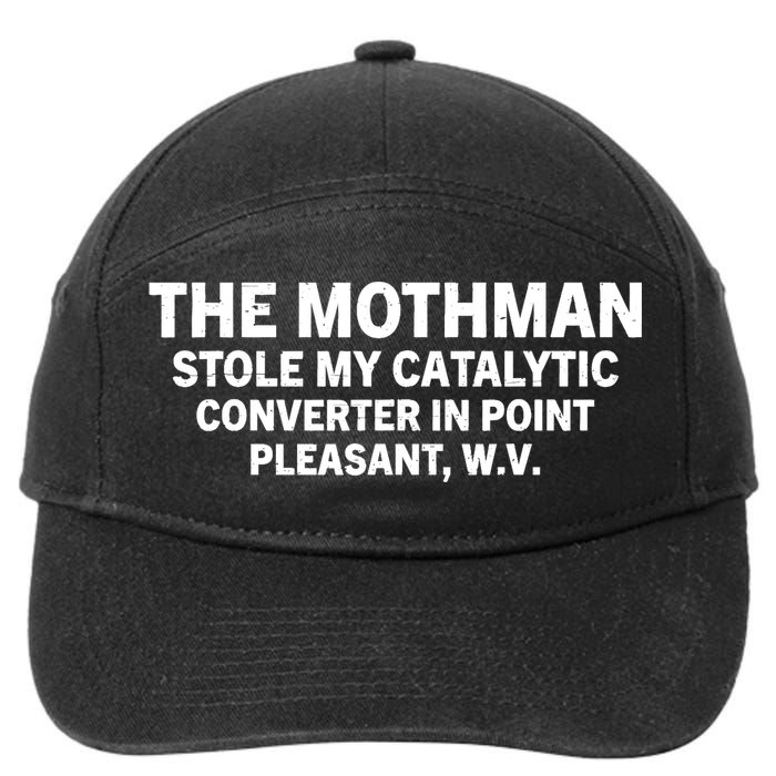 The Mothman Stole My Catalytic Converter In Point Pleasant 7-Panel Snapback Hat