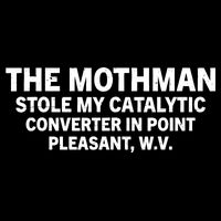 The Mothman Stole My Catalytic Converter In Point Pleasant 7-Panel Snapback Hat