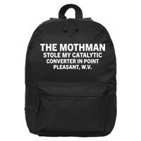 The Mothman Stole My Catalytic Converter In Point Pleasant 16 in Basic Backpack