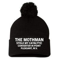 The Mothman Stole My Catalytic Converter In Point Pleasant Pom Pom 12in Knit Beanie