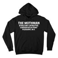 The Mothman Stole My Catalytic Converter In Point Pleasant Tall Hoodie