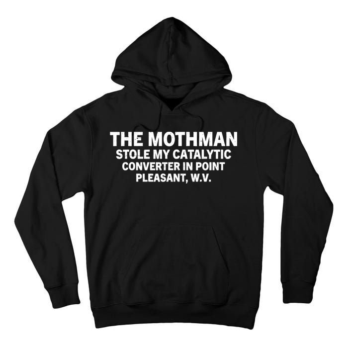 The Mothman Stole My Catalytic Converter In Point Pleasant Tall Hoodie