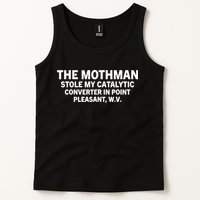 The Mothman Stole My Catalytic Converter In Point Pleasant Tank Top