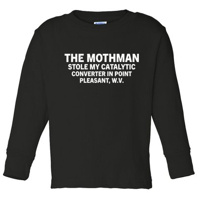The Mothman Stole My Catalytic Converter In Point Pleasant Toddler Long Sleeve Shirt