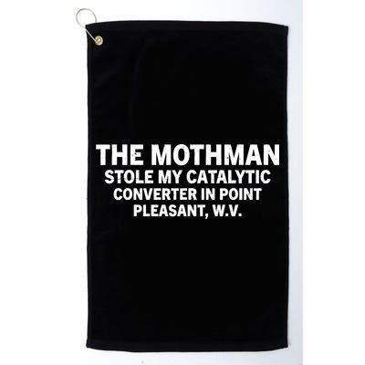 The Mothman Stole My Catalytic Converter In Point Pleasant Golf Towel