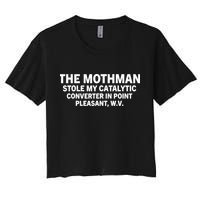 The Mothman Stole My Catalytic Converter In Point Pleasant Crop Top