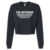 The Mothman Stole My Catalytic Converter In Point Pleasant Cropped Pullover Crew