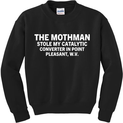 The Mothman Stole My Catalytic Converter In Point Pleasant Kids Sweatshirt