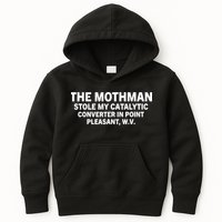 The Mothman Stole My Catalytic Converter In Point Pleasant Kids Hoodie