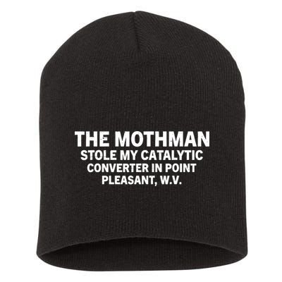 The Mothman Stole My Catalytic Converter In Point Pleasant Short Acrylic Beanie