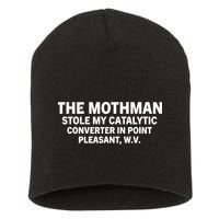 The Mothman Stole My Catalytic Converter In Point Pleasant Short Acrylic Beanie
