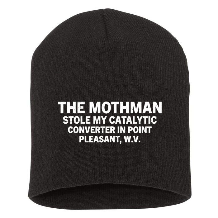 The Mothman Stole My Catalytic Converter In Point Pleasant Short Acrylic Beanie