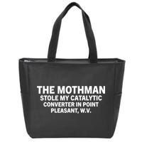 The Mothman Stole My Catalytic Converter In Point Pleasant Zip Tote Bag