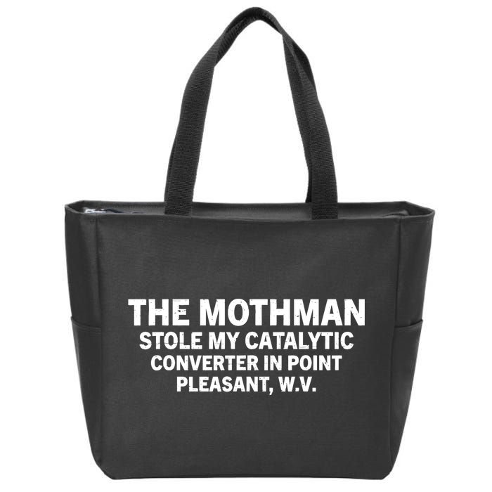 The Mothman Stole My Catalytic Converter In Point Pleasant Zip Tote Bag