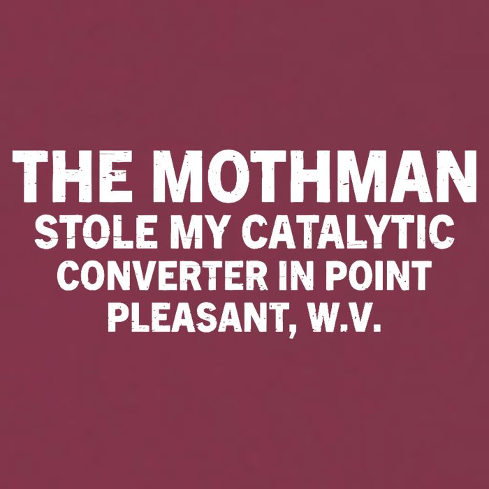 The Mothman Stole My Catalytic Converter In Point Pleasant 16oz Travel Tumbler
