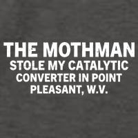 The Mothman Stole My Catalytic Converter In Point Pleasant Vector Backpack